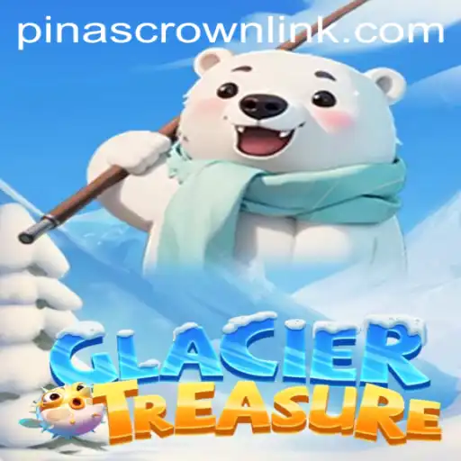 GlacierTreasure: Unleashing Adventure with PinasCrown — A Thrilling Gaming Experience