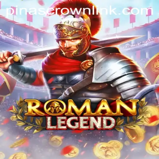 RomanLegend: Unveiling the Epic Quest of PinasCrown